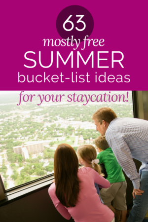 Mostly-Free Summer Bucket List Ideas for Your Family Staycation {with ...