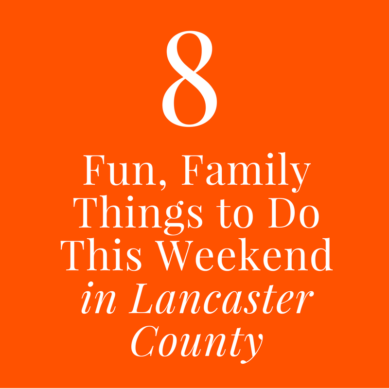 8-fun-family-things-to-do-in-lancaster-county-this-weekend-frugal